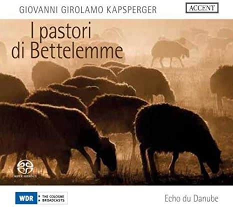 Markus Flaig - Giovanni Girolamo Kapsperger: I Pastori Di Bettelemme -