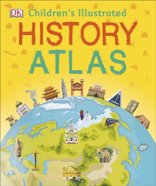 DK - Children's Illustrated History Atlas - Hardback