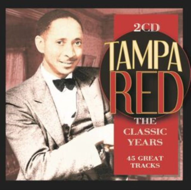 TAMPA RED - CLASSIC YEARS (2CD) - DCD