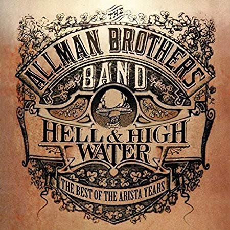Allman Brothers Band - Hell & High Water - The Best Of The Arista Year