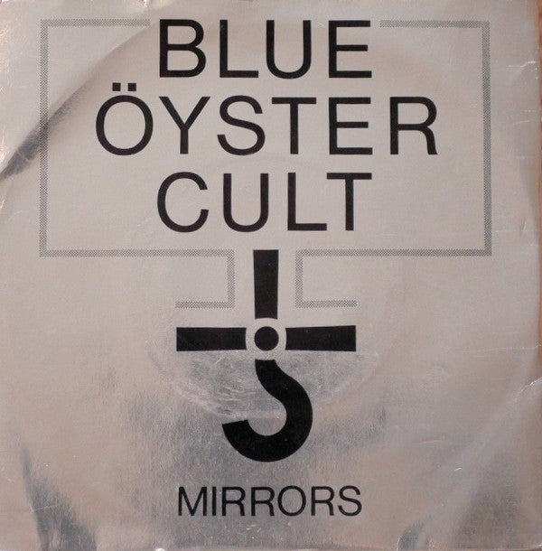 Blue Oyster Cult - Mirrors / Lonely Teardrops - Used Vinyl Record 7"