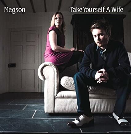 MEGSON - TAKE YOURSELF A WIFE - CD
