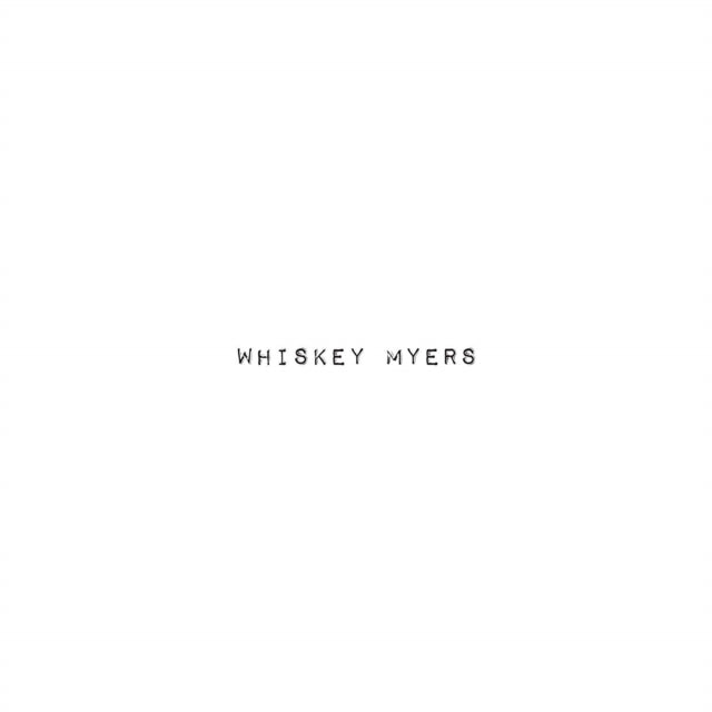 WHISKEY MYERS - Vinyl Record