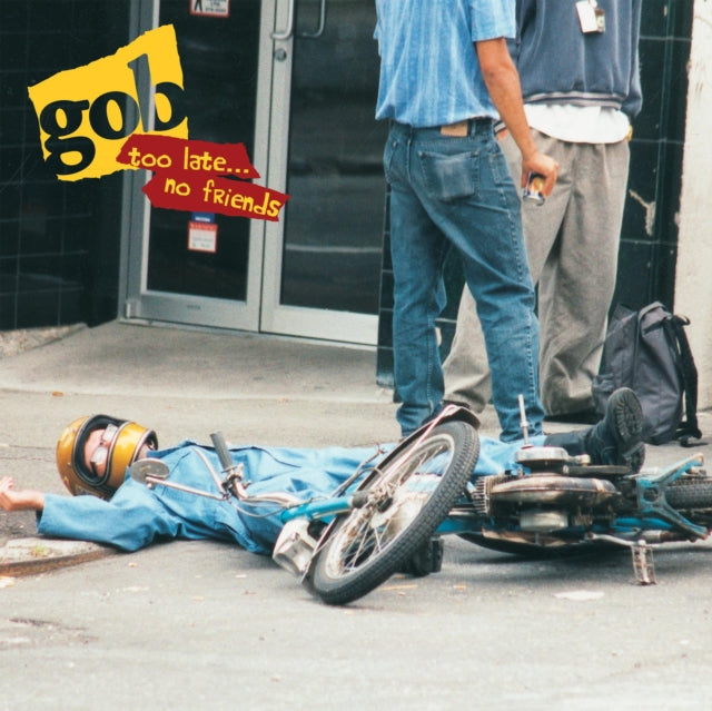 GOB - TOO LATE? NO FRIENDS (CANARY Y - Vinyl Record