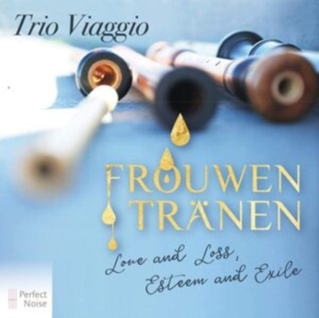 Trio Viaggio: Frouwen Tränen - CD