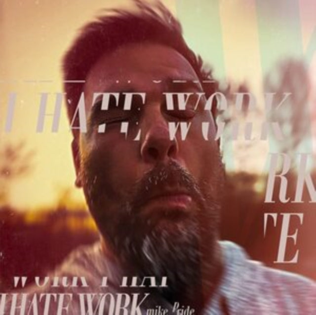 MIKE PRIDE - I HATE WORK - Vinyl Record VL