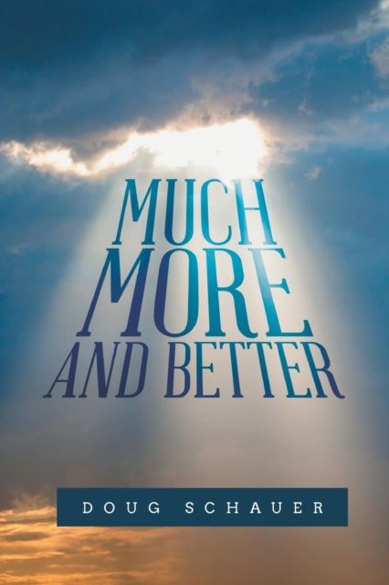 Schauer - Much More and Better - New paperback or softback