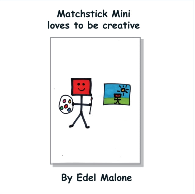 Malon - Matchstick Mini loves to be creative - New paperback or softba