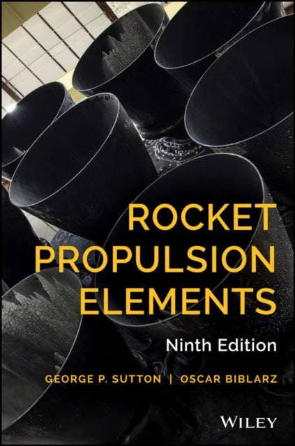 Oscar Biblarz - Rocket Propulsion Elements - Hardback