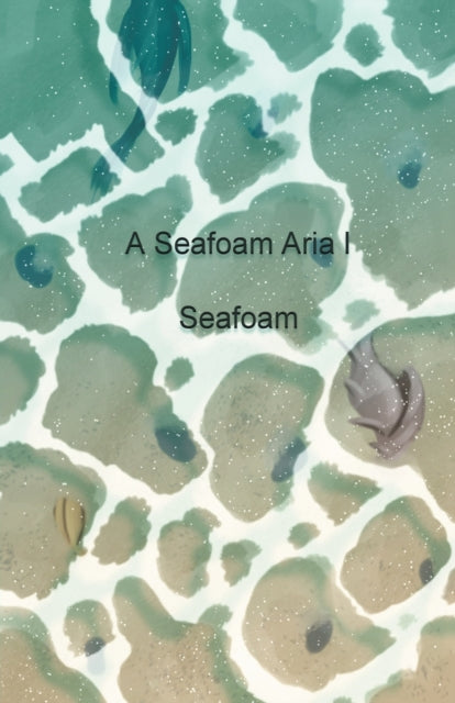 Seafoam - A Aria 1 - New paperback or softback