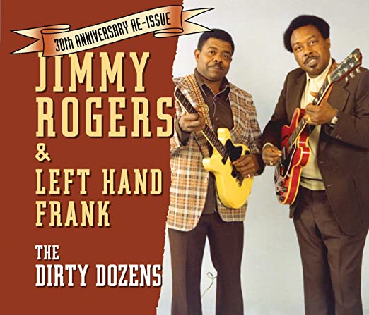 ROGERS JIMMY/LEFT HA - DIRTY DOZENS (DIGIPAK) - CD