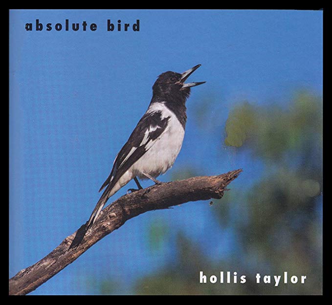 Hollis Taylor - Absolute Bird - CD