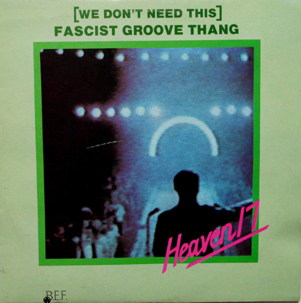 Heaven 17 - (We Don't Need This) Fascist Groove Thang - Used Vinyl Re