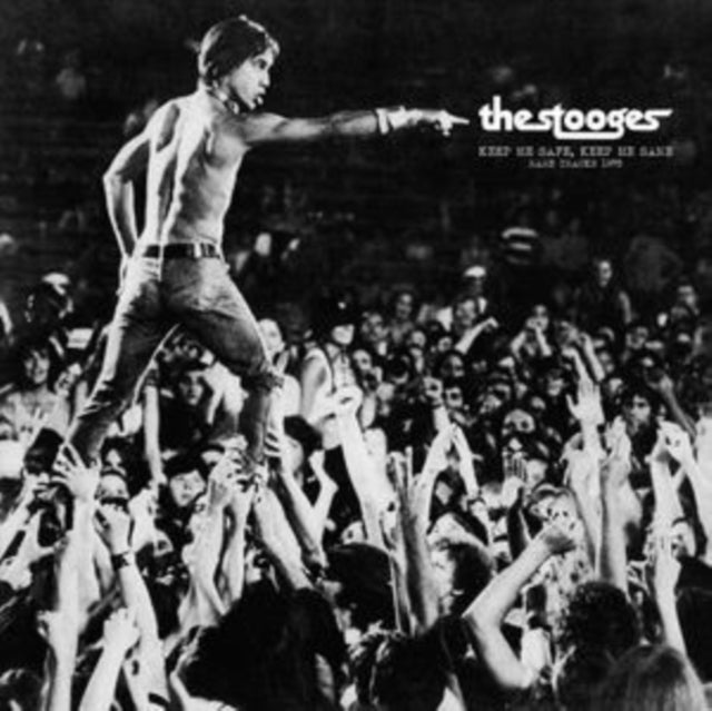 STOOGES - Keep Me Safe. Keep Me Sane: Rare Tracks 1972 - Vinyl Record
