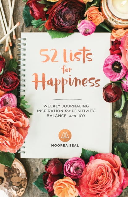 Moorea Seal - 52 Lists For Happiness : Weekly Journaling Inspiration f