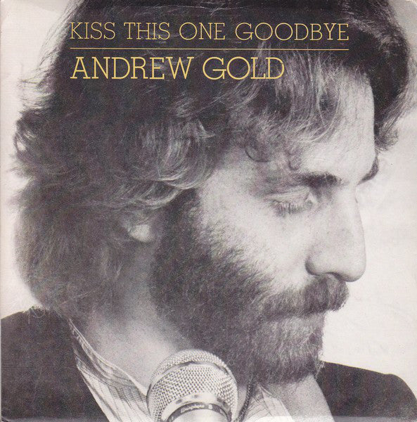 Andrew Gold - Kiss This One Goodbye - Used Vinyl Record 7"