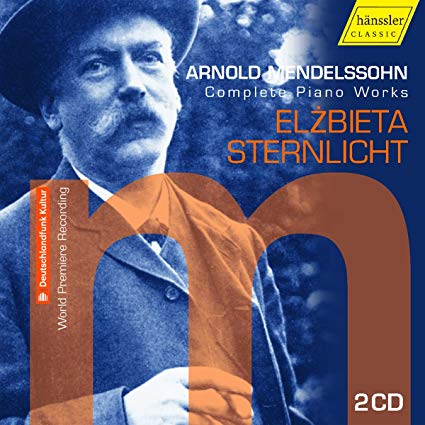 Arnold Mendelssohn - : Complete Piano Works - CD
