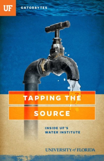 omalin - Tapping the Source Inside UF's Water Institute - New paperba