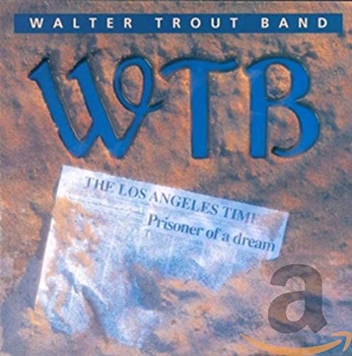 Walter Trout Band - Prisoner Of A Dream - CD