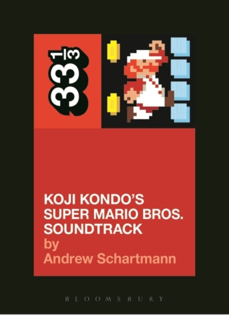 Andrew Schartmann - Koji Kondo's Super Mario Bros. Soundtrack - Pa