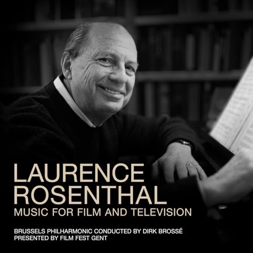 Brussels Philharmonic/Dirk Brosse - Laurence Rosenthal: Music For Film A