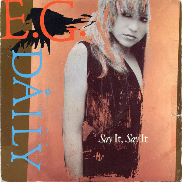 E.G. Daily - Say It, Say It - Used Vinyl Record 7"