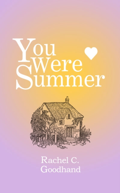 Rachel G. Goodhand - You Were Summer - Paperback