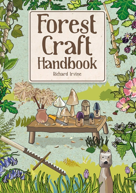 Richard Irvine - Forest Craft Handbook - New Paperback