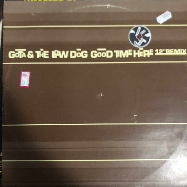Gota & The Low Dog - Good Time Here (12" Remix) - Used Vinyl Record 1