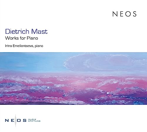 Irina Emeliantseva - Dietrich Mast: Works for Piano - CD