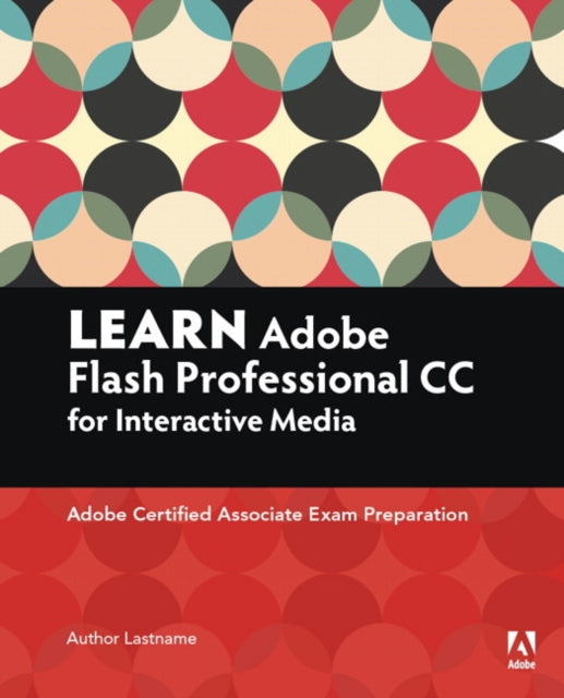 Rob Schwartz - Learn Adobe Animate CC for Interactive Media : Adobe Ce