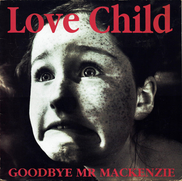 Goodbye Mr. Mackenzi - Love Child - Used Vinyl Record 12"