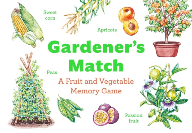 Abigail Willis - Gardener’s Match : A Fruit and Vegetable Memory Gam