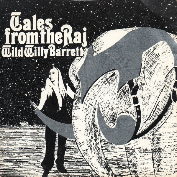 Wild Willy Barrett - Tales From The Raj - Used Vinyl Record 7"