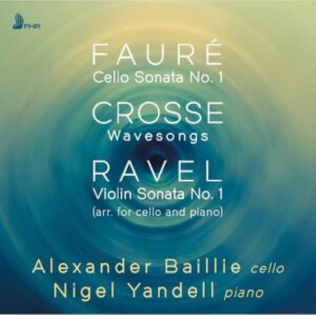 Alexander Baillie & - Faure, Crosse, Ravel - CD