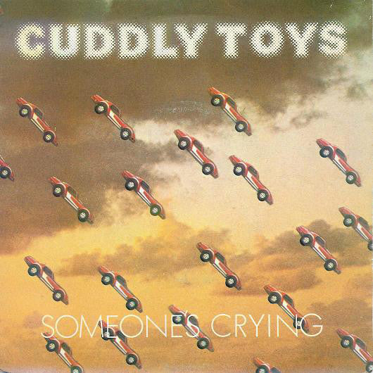 Cuddly Toys - Someone's Crying - Used Vinyl Record 7"