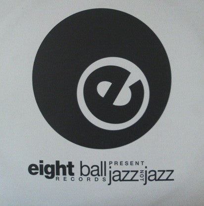 Various - Eightball Records Presents Jazz Not Jazz - Used Vinyl Re