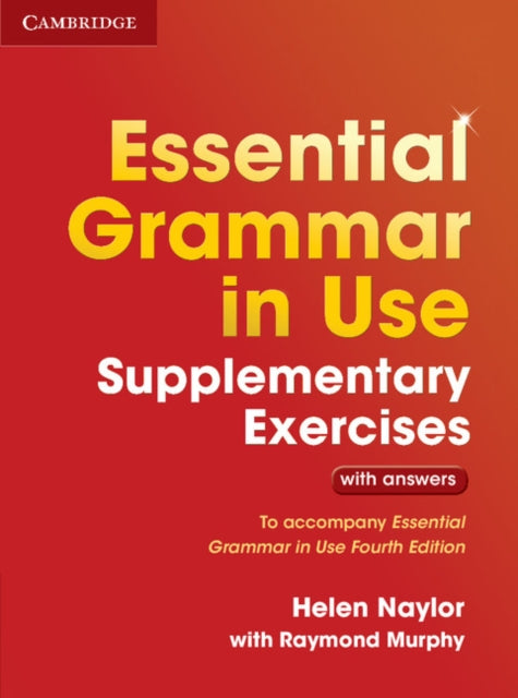 Helen Naylor - Essential Grammar in Use Supplementary Exercises : To A