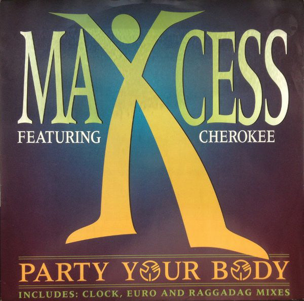 Maxcess - Party Your Body (Includes: Clock, Euro And Raggadag Mixes)