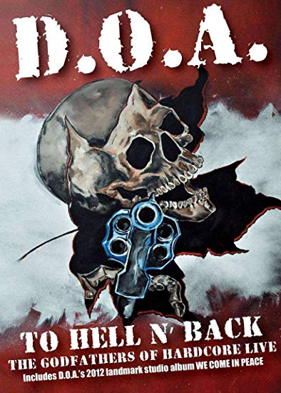D.O.A.: To Hell and Back - D.O.A. Live - New DVD