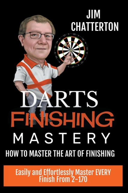 Chatterton - Darts Finishing Mastery How to Master the Art of Finishi