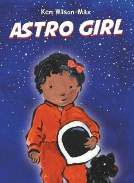 Ken Wilson-Max - Astro Girl - Hardback