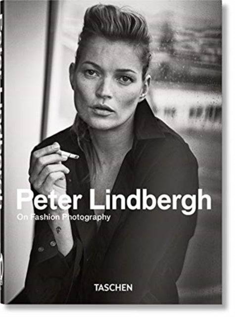 Peter Lindbergh - . On Fashion Photography - 40th Anniversary Edition