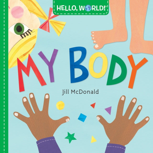 Jill McDonald - Hello, World! My Body - Board book