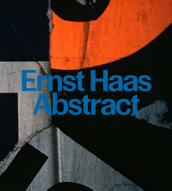 Ernst Haas : Abstract - New Hardback
