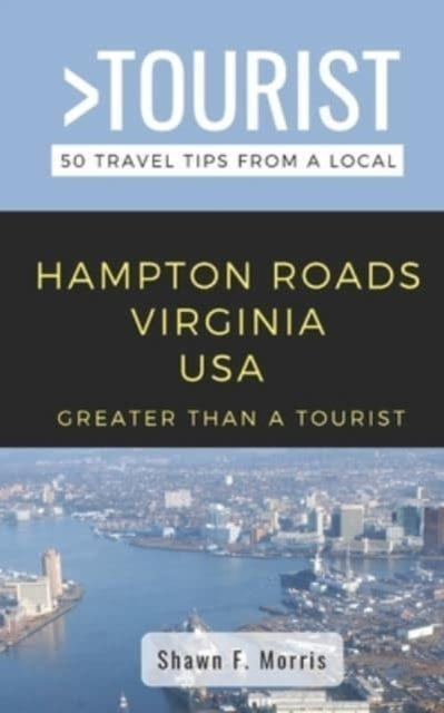 Morris - Greater Than a Tourist-Hampton Roads Virginia USA 50 Travel