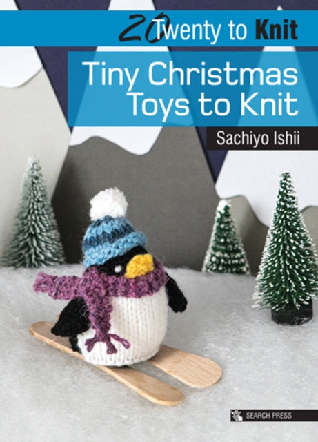 Sachiyo Ishii - 20 to Knit: Tiny Christmas Toys to Knit - Paperback