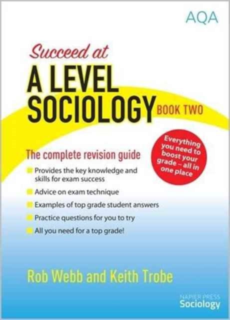 Keith Trobe - Succeed at A Level Sociology : The Complete Revision Gui