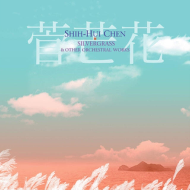 SHIH-HUI CHEN - SILVERGRASS - CD