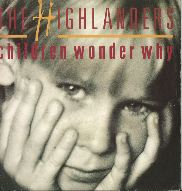 Highlanders - Children Wonder Why - Used Vinyl Record 7"